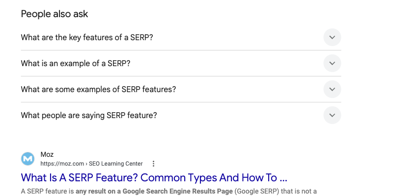 People Also Ask SERP feature People Also Ask SERP feature showing expandable related questions